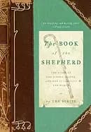 book of the shepherd the story of one simple prayer and how it changed the