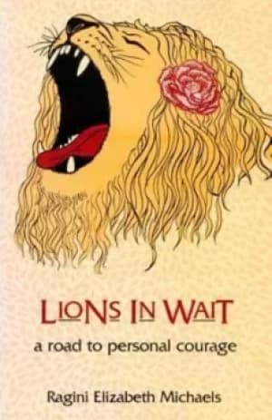Lions in wait by Ragini Elizabeth Michaels