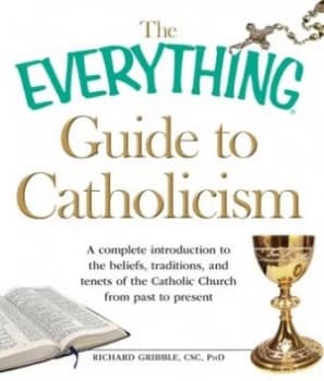 The Everything Guide to Catholicism by Richard Gribble Paperback