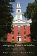 reimagining denominationalism interpretive essays
