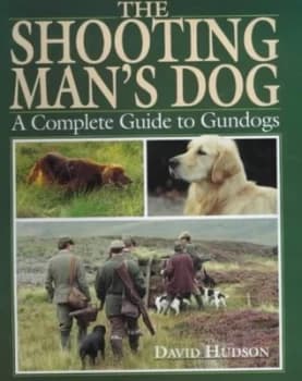 The Shooting Mans Dog by David Hudson Hardback