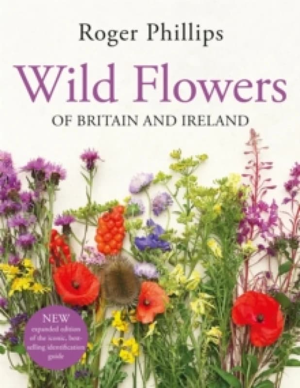 Wild Flowers : of Britain and Ireland Hardback