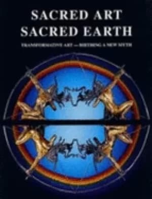 sacred art sacred earth transformative art birthing a new myth