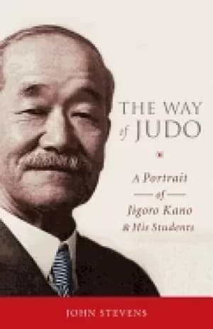way of judo a portrait of jigoro kano and his students