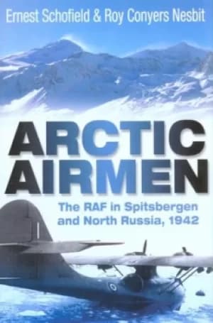 Arctic airmen by Ernest Schofield