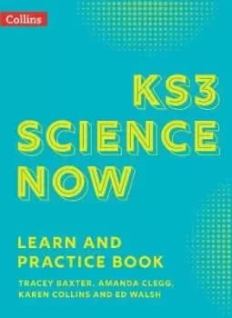 KS3 Science Now Learn and Practice Book by Tracey Baxter