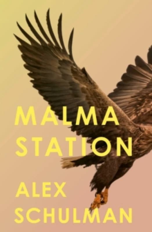 Malma Station. Paperback. By Alex Schulman Books