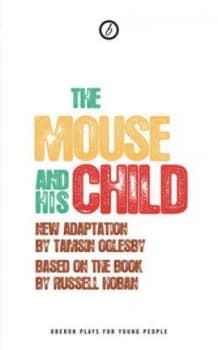 The Mouse and His Child by Tamsin Oglesby Book