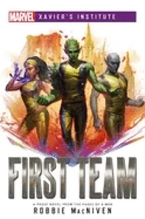 first team a marvel xaviers institute novel