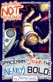 Spaceman John the nearly bold by Laura Ellen Anderson