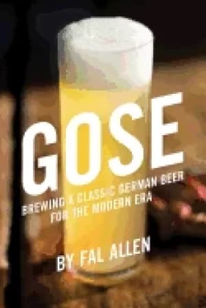 gose brewing a classic german beer for the modern era