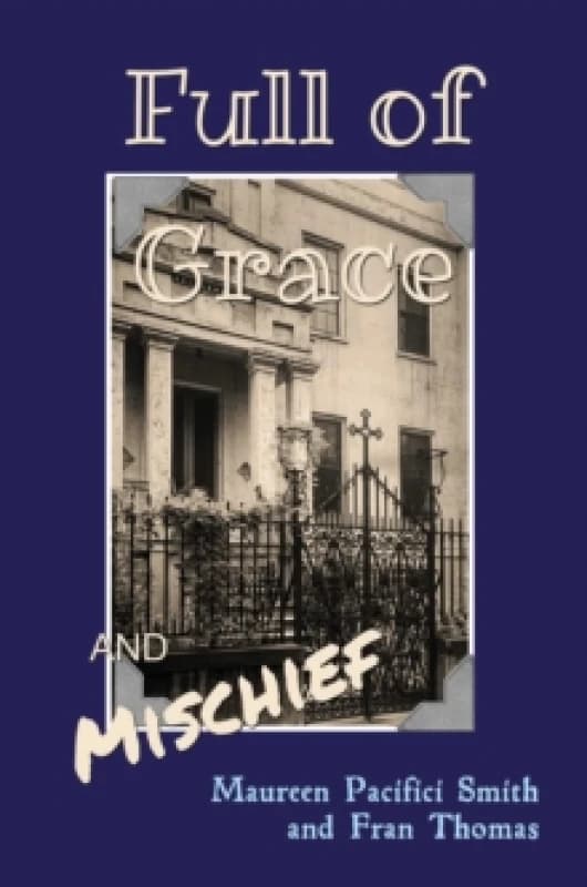 Full of Grace and Mischief Paperback / softback