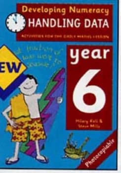 Handling Data Year 6 by Hilary Koll Book