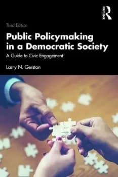 Public Policymaking in a Democratic SocietyA Guide to Civic Engagement