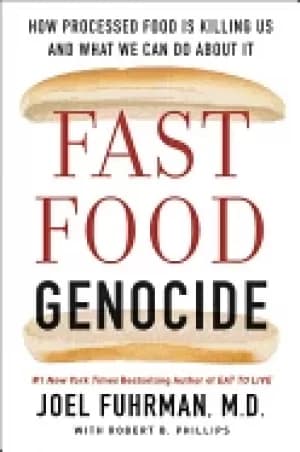 fast food genocide how processed food is killing us and what we can do abou