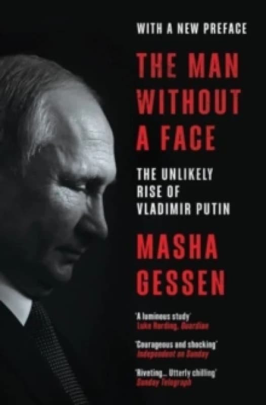 The Man Without a Face : The Unlikely Rise of Vladimir Putin Paperback / softback