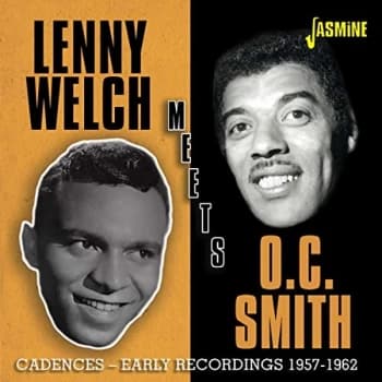 Lenny Welch & O.C. Smith - Cadences - Early Recordings 1957-1962 CD