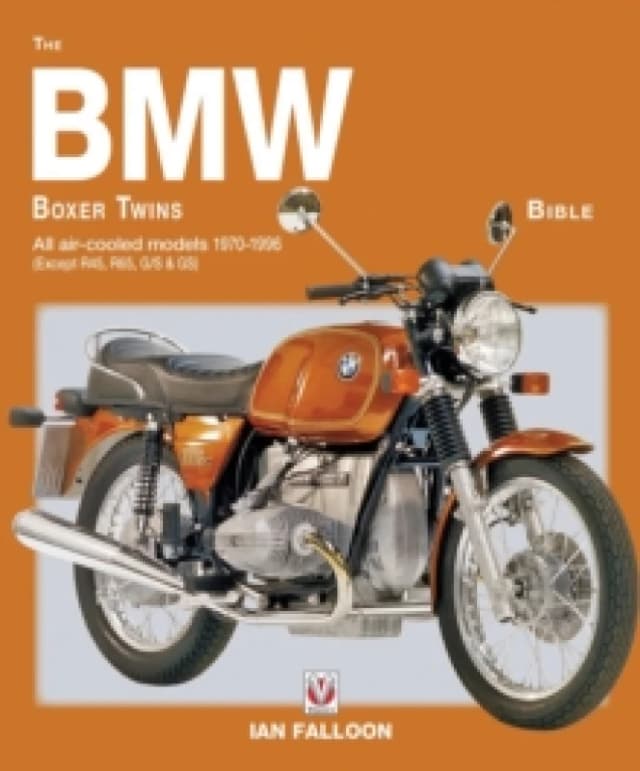 The BMW Boxer Twins 1970-1996 Bible : All Air-Cooled Models 1970-1996 (Except R45, R65, G/S & Gs) Paperback / softback