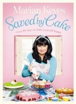 Saved by Cake by Marian Keyes Hardback