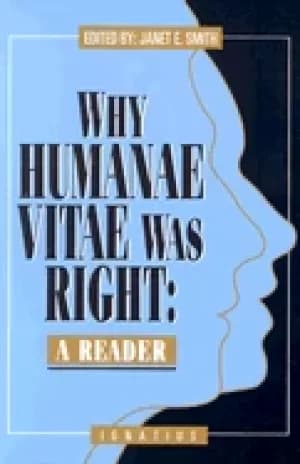 why humanae vitae was right a reader