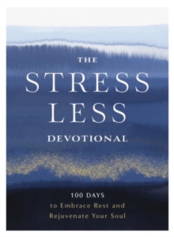 The Stress Less Devotional. Hardback. By Zondervan Books