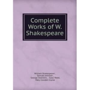 Shakespeare's Complete Works : Volume 1