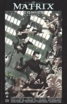 The Matrix Comics. Vol. 2 by Lilly Wachowski and Lana Wachowski and Spencer Lamm Paperback