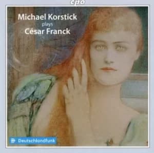 Michael Korstick Plays Cesar Franck by Cesar Franck CD Album