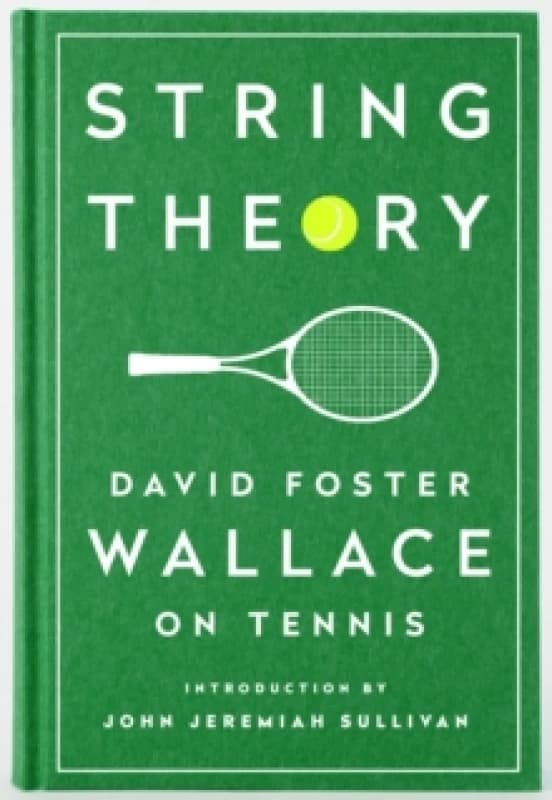 String Theory by David Foster Wallace Hardback