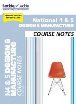 National 4/5 design and manufacture course notes by Jill Connolly