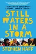 still waters in a storm the one room school where everyone listens to every