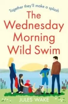 The Wednesday morning wild swim - Jules Wake - Paperback - Used