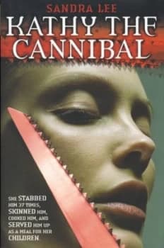 Kathy the Cannibal by Sandra Lee Hardback