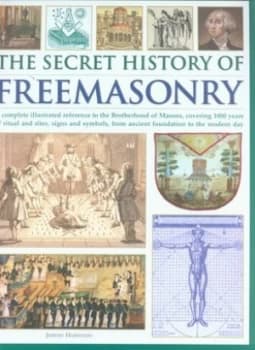 The Secret History of Freemasonry by Jeremy Harwood Hardback