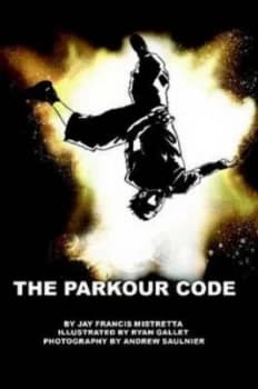 Parkour Code by Jay Francis Mistretta Paperback