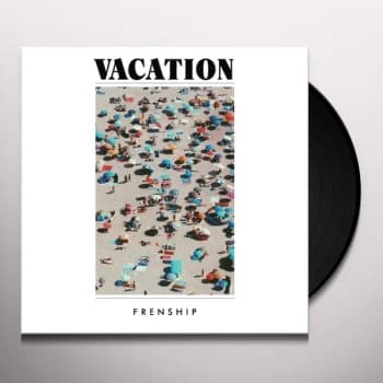 FRENSHIP - Vacation Vinyl