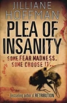 Plea of Insanity by Jilliane Hoffman Hardback