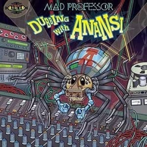 Dubbing With Anansi by Mad Professor CD Album