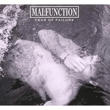 Malfunction - Fear of Failure CD