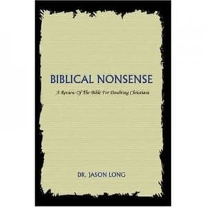 Biblical Nonsense by Dr Jason Long Paperback