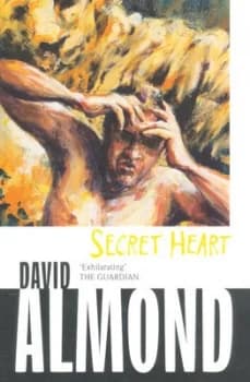 Secret Heart by David Almond Book