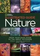 National Geographic illustrated guide to nature from your back door to the