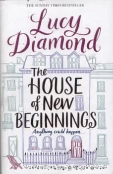 The House of New Beginnings by Lucy Diamond Hardback