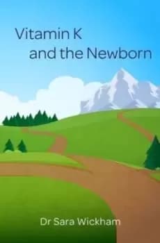 Vitamin K and the newborn by Sara Wickham