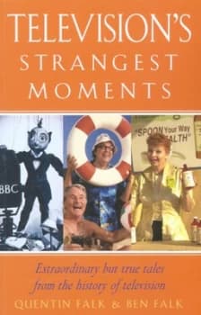 Televisions Strangest Moments by Quentin Falk Paperback
