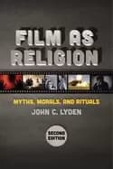 film as religion second edition myths morals and rituals