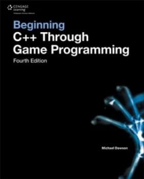 Beginning C++ through Game Programming by Michael Dawson Book