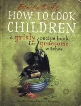 How to Cook Children by Martin Howard Book