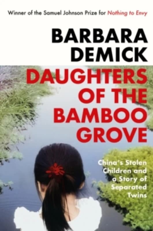 Daughters of the Bamboo Grove : China's Stolen Children and a Story of Separated Twins Hardback