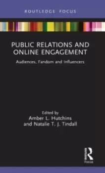 Public Relations and Online Engagement : Audiences, Fandom and Influencers